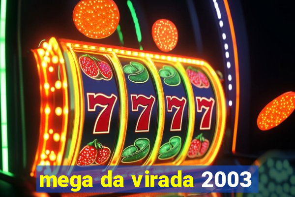 mega da virada 2003